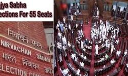 55 രാജ്യസഭ സീറ്റിലേക്കുള്ള തിരഞ്ഞെടുപ്പ് മാര്‍ച്ച് 26ന്