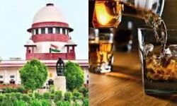 മദ്യം ഹോം ഡെലിവറിയായി എത്തിക്കുന്ന കാര്യം സംസ്ഥാനങ്ങള്‍ക്ക് പരിഗണിക്കാം : സുപ്രിംകോടതി