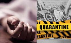 തൃശൂരില്‍ കൊവിഡ് നിരീക്ഷണത്തില്‍ കഴിഞ്ഞിരുന്നയാള്‍ തൂങ്ങിമരിച്ച നിലയില്‍