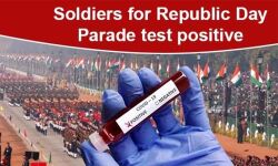 റിപബ്ലിക് ദിന പരേഡില്‍ പങ്കെടുക്കാന്‍ ഡല്‍ഹിയിലെത്തിയ 150 സൈനികര്‍ക്ക് കൊവിഡ്