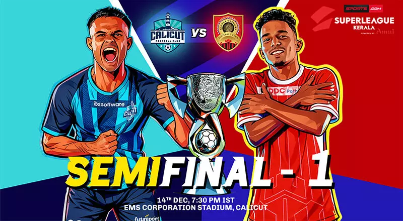 സൂപര് ലീഗ് കേരള; ഒന്നാം സെമിയില് ഇന്ന് കണ്ണൂരും കാലിക്കറ്റും നേര്ക്കുനേര് സൂപര് ലീഗ് കേരള; ഒന്നാം സെമിയില് ഇന്ന് കണ്ണൂരും കാലിക്കറ്റും നേര്ക്കുനേര്