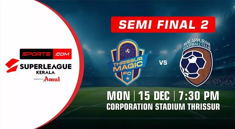 സൂപർ ലീഗ് കേരള: രണ്ടാം സെമിയിൽ ഇന്ന് തൃശൂർ മലപ്പുറം പോരാട്ടം സൂപർ ലീഗ് കേരള: രണ്ടാം സെമിയിൽ ഇന്ന് തൃശൂർ മലപ്പുറം പോരാട്ടം