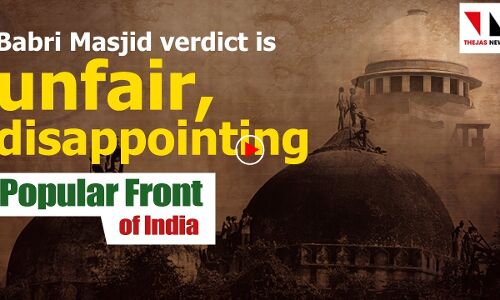 Babari Masjid Verdict is Unfair, Disappointing : Popular Front